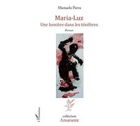 Maria-Luz: Une lumière dans les ténèbres