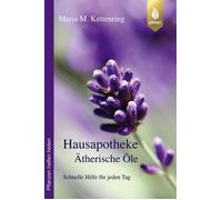 Maria M. Ketten Hausapotheke Ätherische Öle: Schnelle Hilfe für je (Tapa blanda)