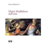 Maria Maddalena nell'arte (Imago)