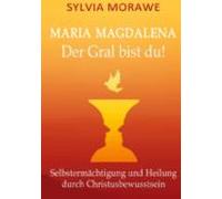 Maria Magdalena: Der Gral Bist Du (ebook)