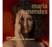 Maria Mendes - Close to Me