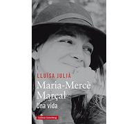 Maria-Mercè Marçal: Una vida (Llibres en català)