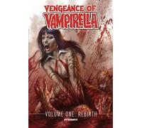 Maria, Michael Sta. - Vengeance of Vampirella Volume 1: Rebirth (VENGEANCE VAMPIRELLA TP)