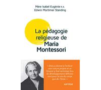 Maria Montessori et la pédagogie religieuse: Conférences de Londres 1946