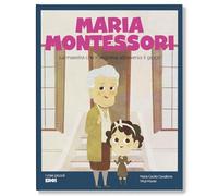 Maria Montessori. La maestra che insegnava attraverso il gioco. Ediz. a colori (I miei piccoli eroi)