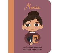 Maria Montessori: My First Maria Montessori (23) (Little People, BIG DREAMS)