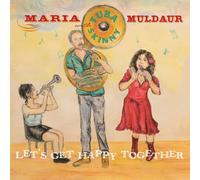 Maria Muldaur with Tuba Skinny Let's Get Happy Together (NAD 2021) (Vinyl)