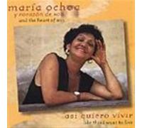 Maria Ochoa Y Corazon De Son - Asi Queiro Vivir