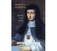 Maria of Agreda: Mystical Lady in Blue