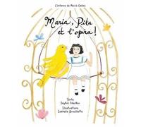 Maria, Pita et l'opéra !: L'enfance de Maria Callas