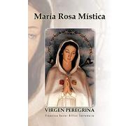 María Rosa Mística: Virgen Peregrina