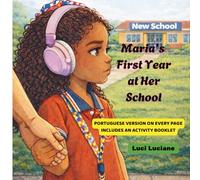 Maria’s First Year at Her School: An Inclusive Children’s Story About Autism, School Adjustment, and Emotional Growth