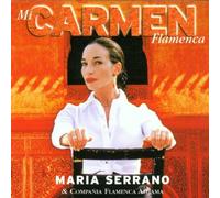Maria Serrano & Compania - Mi Carmen Flamenca
