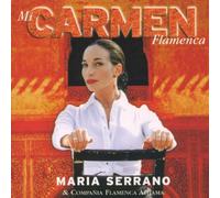Maria Serrano - Mi Carmen Flamenca