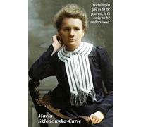 Maria Sklodowska - Curie: Motivational and inspirational notebook with positive affirmations; inspiring quotes by famous scientists