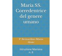 Maria SS. Corredentrice del genere umano: Istruzione Mariana