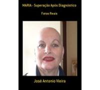 Maria - Superação Após Diagnóstico (ebook)