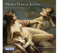 Maria Teresa Agnesi : Arie con Istromenti, 1749. De Simone, Ensemble Il Mosaico.