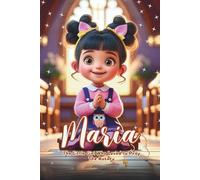 Maria: The little girl who loved to pray the rosary