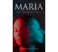 Maria - The Wrongs Of Woman (ebook)