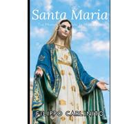 Maria: Tra Mistero e Miracolo, la Madre che Cambiò il Mondo