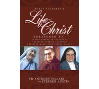 Maria Valtorta's Life of Christ: Treasured by Saint Teresa of Calcutta, Blessed María Inés Teresa Arias, and Blessed Gabriel Allegra