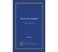 Maria von Magdala: drama in fünf akten