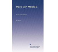 Maria von Magdala: Drama in fünf akten
