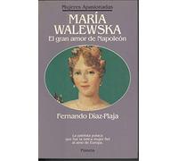 María walewska : el gran amor de napoleon
