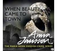 Maria Wern 13: When Beauty Came To Town (audiolibro)