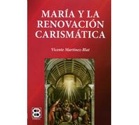 Maria y La Renovacion Carismatica (La Sierva del Señor)