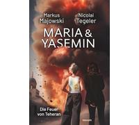Maria & Yasemin: Die Feuer von Teheran