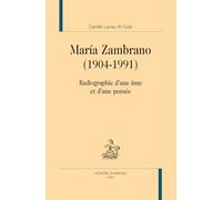 María Zambrano (1904-1991): Radiographie d’une âme et d’une pensée (Littératures étrangères)