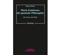 María Zambrano, die spanische Philosophin: Ihr Leben und Werk: 2 (Einstiege)