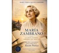 MARÍA ZAMBRANO: LA GRAN FILÓSOFA DEL SIGLO XX (MARIA ZAMBRANO. ANTIGONA)