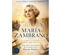 MARÍA ZAMBRANO: LA GRAN FILÓSOFA DEL SIGLO XX (MARIA ZAMBRANO. ANTIGONA)