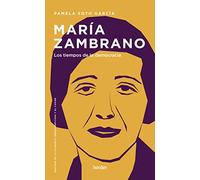 María Zambrano; Los tiempos de la democracia (Rostros)