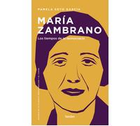 María Zambrano: | Pamela Soto García