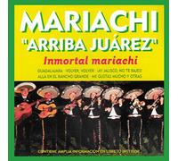 Mariachi Arriba Juárez - Inmortal Mariachi