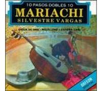 Mariachi Silvestre Vargas - 10 Pasodobles