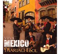 Mariachi Sol - Mariachi Sol : Viva Mexico