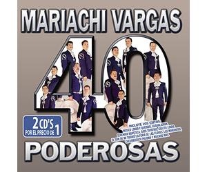 Mariachi Vargas - 40 Mariachi Vargas Poderosas