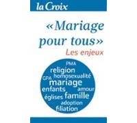 Mariage Pour Tous. Les Enjeux (ebook)