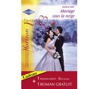 Mariage Sous La Neige - Une Proposition Surprise (harlequin Horizon) (