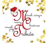 Mariah Carey's Merry Christmas Smooth Jazz