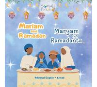 Mariam and Ramadan - English - Somali Bilingual Book: An English-Somali Bilingual Storybook for Children (Somali - English Bilingual Books)