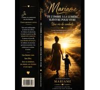 Mariame: De l'ombre à la lumière : Survivre pour vivre