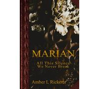 MARIAN: All This Silence We Never Break