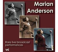Marian Anderson : Rare live broadcast performances.