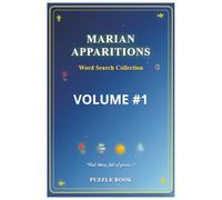 Marian Apparitions Word Search: 25 Puzzles Exploring Our Lady's Sacred Appearances - Volume 1